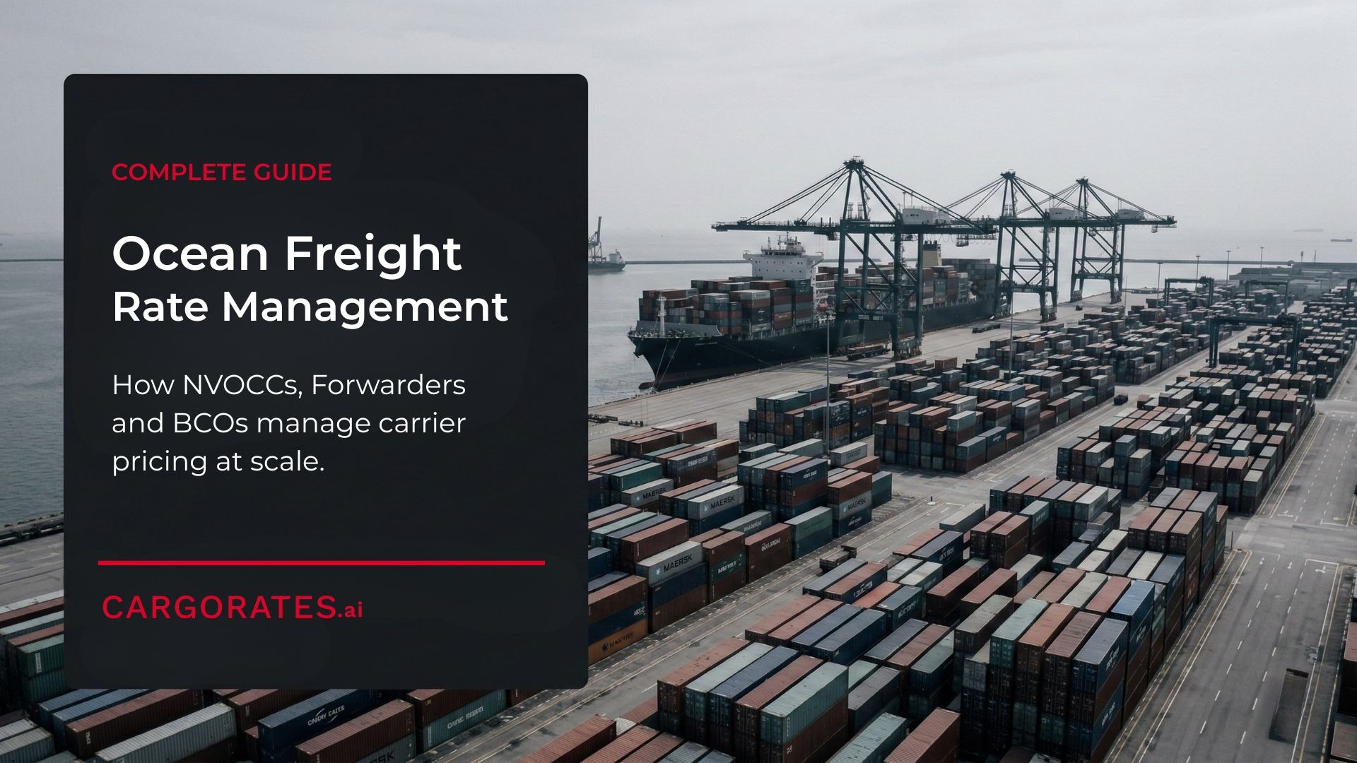 Ocean freight rate management complete guide — container port terminal, cargo vessel, shipping containers, and port cranes representing global ocean freight operations
